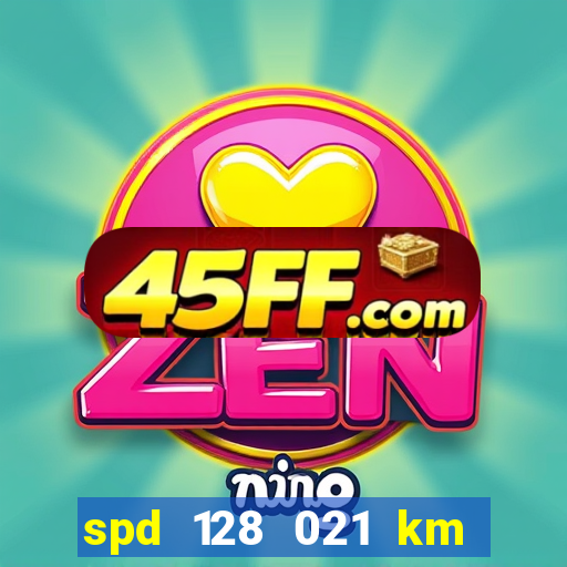 spd 128 021 km 000 metros 200 onde fica